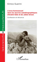 E-book, L'aveu homosexuel dans les {oelig}uvres autobiographiques d'André Gide et de Julien Green : confession et réticence, L'Harmattan