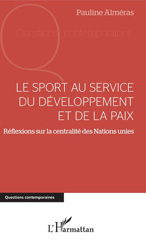 E-book, Le sport au service du développement et de la paix : réflexions sur la centralité des Nations unies, L'Harmattan