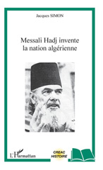 E-book, Messali Hadj invente la nation algérienne, Simon, Jacques, L'Harmattan