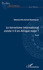 E-book, Le terrorisme international existe-t-il en Afrique noire ? : essai, L'Harmattan