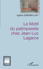 E-book, Le motif du palimpseste chez Jean-Luc Lagarce, Zobenbuller, Agathe, L'Harmattan