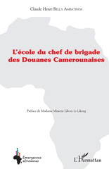 eBook, L'école du chef de brigade des douanes camerounaises, L'Harmattan