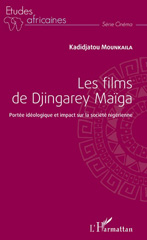 E-book, Les films de Djingarey Maïga : portée idéologique et impact sur la société nigérienne, L'Harmattan