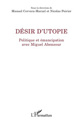 E-book, Désir d'utopie : politique et émancipation avec Miguel Abensour, L'Harmattan