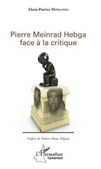 E-book, Pierre Meinrad Hebga face à la critique, Minkanda, Alain-Patrice, L'Harmattan Cameroun