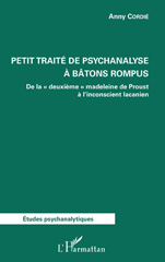 E-book, Petit traité de psychanalyse à bâtons rompus : de la deuxième madeleine de Proust à l'inconscient lacanien, L'Harmattan