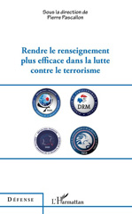 E-book, Rendre le renseignement plus efficace dans la lutte contre le terrorisme, L'Harmattan
