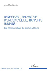 E-book, Une théorie mimétique des sociétés politiques René Girard, promoteur d'une science des rapports humains, Bourdin, Jean-Marc, L'Harmattan