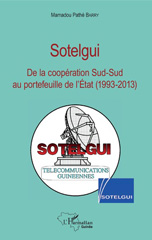 eBook, Sotelgui : de la coopération Sud-Sud au portefeuille de l'État, 1993-2013, L'Harmattan Guinée