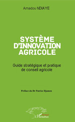 E-book, Système d'innovation agricole : guide stratégique et pratique de conseil agricole, L'Harmattan Sénégal