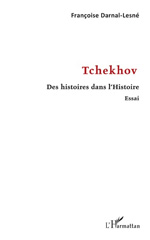 E-book, Tchekhov : des histoires dans l'histoire : essai, Darnal-Lesné, Françoise, L'Harmattan