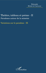 E-book, Variations sur le paradoxe, vol. 9 : Théâtre, tableau et poème, vol. 2 : Paradoxes autour de la mimésis, L'Harmattan