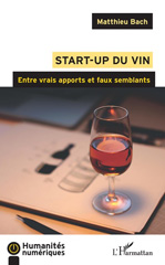 E-book, Start-up du vin : entre vrais apports et faux semblants, Bach, Matthieu, L'Harmattan