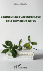 E-book, Contribution à une didactique de la grammaire en FLE, L'Harmattan