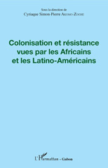 E-book, Colonisation et résistance vues par les Africains et les Latino-Américains, L'Harmattan-Gabon