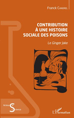 E-book, Contribution à une histoire sociale des poisons : le ginger jake, Canorel, Franck, L'Harmattan