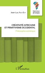 E-book, Créativité africaine et primitivisme occidental : philosophie esthétique, Aka-Evy, Jean-Luc, 1952-, L'Harmattan