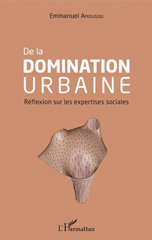 eBook, De la domination urbaine : réflexion sur les expertises sociales, L'Harmattan