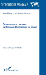 E-book, Décentralisation chaotique en République démocratique du Congo, Lotoy Ilango-Banga, Jean-Pierre, L'Harmattan