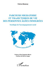E-book, Parcours migratoire et trajectoires de vie des personnes âgées immigrées : sociologie de l'accompagnement social, L'Harmattan
