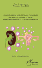 E-book, Epidemiological, diagnostic and therapeutic specificities of gynaecological, breast and urological cancers in Cameroon, L'Harmattan Cameroun
