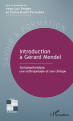 E-book, Introduction à Gérard Mendel : sociopsychanalyse, une anthropologie et une clinique, L'Harmattan