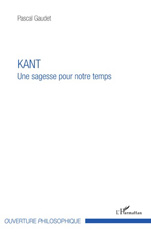 E-book, Kant : une sagesse pour notre temps, Gaudet, Pascal, L'Harmattan