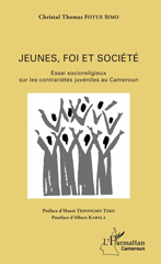 E-book, Jeunes, foi et société : essai socioreligieux sur les contrariétés juvéniles au Cameroun, L'Harmattan Cameroun