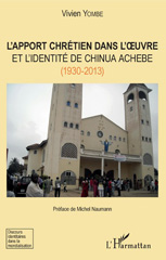 E-book, L'apport chrétien dans l'oeuvre et l'identité de Chinua Achebe (1930-2013), L'Harmattan