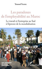 E-book, Les paradoxes de l'employabilité au Maroc : le travail et l'entreprise au Sud à l'épreuve de la mondialisation, L'Harmattan