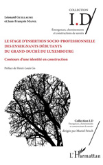 E-book, Le stage d'insertion socio-professionnelle des enseignants débutants du grand-duché du Luxembourg : contours d'une identité en construction, Guillaume, Léonard, L'Harmattan