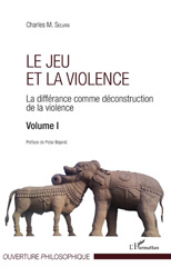 E-book, La différance comme déconstruction de la violence, vol. 1 : Le jeu et la violence, Selvan, Charles M., L'Harmattan