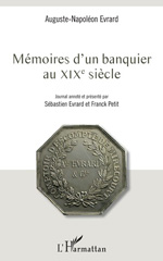 eBook, Mémoires d'un banquier au XIXe siècle, Evrard, Auguste-Napoléon, L'Harmattan