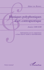 E-book, Musiques polyphoniques d'art contrapuntique : années 1180-1530 : informations sur les compositeurs et leurs oeuvres vocales et instrumentales, L'Harmattan