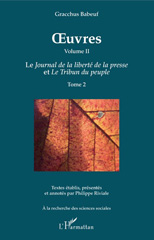 E-book, {Oelig}uvres, vol. 2-2 : Le Journal de la liberté de la presse et Le tribun du peuple, vol. 2, L'Harmattan