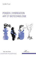 E-book, Penser l'hybridation, art et biotechnologie, Prunet, Camille, L'Harmattan