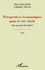 E-book, Perspectives économiques pour le XXIe siècle : vers un autre New Deal ? : essai, Schieb, Pierre-Alain, L'Harmattan