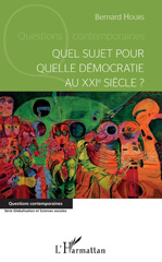 E-book, Quel sujet pour quelle démocratie au XXIe siècle ?, Hours, Bernard, L'Harmattan