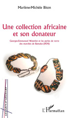 eBook, Une collection africaine et son donateur : Georges-Emmanuel Waterlot et les perles de verre des marchés de Bamako (1934), Biton, Marlène-Michèle, L'Harmattan