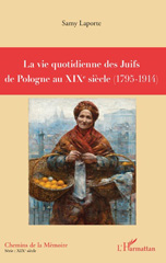 eBook, La vie quotidienne des Juifs de Pologne au XIXe siècle : 1795-1914, Laporte, Samy, L'Harmattan