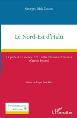 eBook, Le Nord-Est d'Haïti : la perle d'un monde fini : entre illusions et réalités (open for business), Lucien, Georges Eddy, L'Harmattan