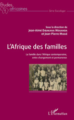 E-book, L'Afrique des familles : la famille dans l'Afrique contemporaine, entre changement et permanence, L'Harmattan