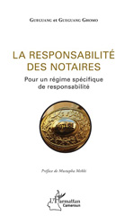 E-book, La responsabilité des notaires : pour un régime spécifique de responsabilité, L'Harmattan Cameroun
