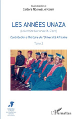 E-book, Les années Unaza (Université nationale du Zaïre) : contribution à l'histoire de l'université africaine, vol. 2, L'Harmattan