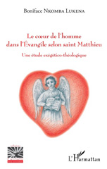 E-book, Le coeur de l'homme dans l'Évangile selon saint Matthieu : une étude exégético-théologique, L'Harmattan