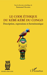 eBook, Le code éthique du Kébé-kébé du Congo : description, expressions et herméneutique, L'Harmattan