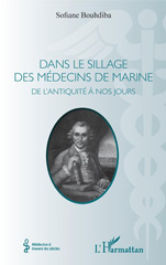 E-book, Dans le sillage des médecins de marine : de l'Antiquité à nos jours, Bouhdiba, Sofiane, L'Harmattan