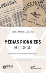 E-book, Médias pionniers au Congo : Su Kukianga (1891) et Minsamu Miayenge (1892), Ekambo, Jean-Chrétien D., L'Harmattan