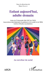 E-book, Enfant aujourd'hui, adulte demain : actes de l'université d'été 2017 de l'AIGS, Association interrégionale de guidance et de santé et de l'IEM, Institut d'études mondialistes, L'Harmattan