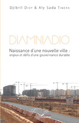 E-book, Diamniadio : naissance d'une nouvelle ville : enjeux et défis d'une gouvernance durable, Diop, Djibril, L'Harmattan Sénégal